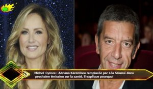 Michel Cymes : Adriana Karembeu remplacée par Léa Salamé dans  prochaine émission sur la santé, il e