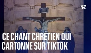 "Comment ne pas te louer": ce chant chrétien qui cartonne sur TikTok