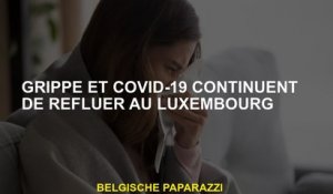 La grippe et le covid-19 continuent de réfléchir au Luxembourg