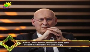 Bernard Laporte annonce sa démission de son poste  président de la Fédération française de rugby