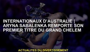 Australie internationaleAryna Sabalenka remporte son premier titre de Grand Chelem