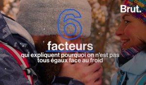 Pourquoi on n'est pas tous égaux face au froid