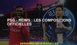 PSG - Reims: compositions officielles