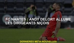 FC Nantes: Andy Delort allume de beaux leaders