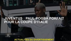 Juventus: Paul Pogba Pogba pour la Coupe italienne