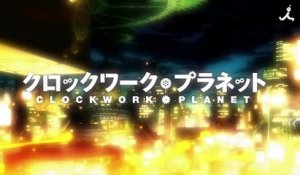 Clockwork Planet | show | 2017 | Official Trailer