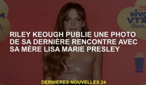 Riley Keough publie une photo de sa dernière rencontre avec sa mère Lisa Marie Presley