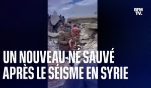Séisme en Syrie: le sauvetage miraculeux d'un bébé, encore attaché par le cordon à sa mère