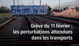 Grève du 11 février : les perturbations attendues dans les transports