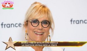 Michèle Torr en rivalité avec Mireille  La chanteuse dévoile enfin la vérité