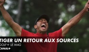 Tiger Woods un retour aux sources - Golf+ le Mag