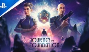 Journey to Foundation - Trailer d'annonce PSVR2