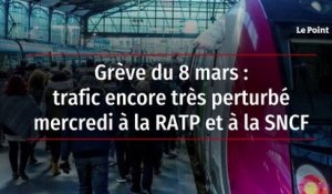 Grève du 8 mars : trafic encore très perturbé mercredi à la RATP et à la SNCF