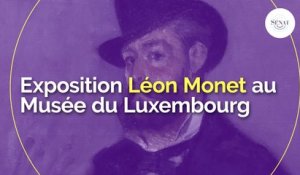 Exposition Léon Monet au Musée du Luxembourg