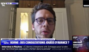 Consultations d'Élisabeth Borne: "C'est un plan com' et un plan com' qui n'est pas bien mené", affirme Hadrien Clouet (LFI-Nupes)