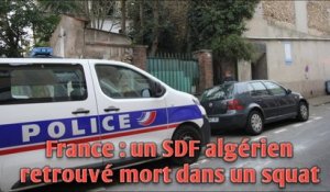 France : un SDF algérien retrouvé mort dans un squat.