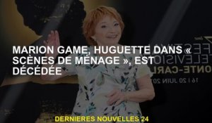 Marion Game, Huguette dans « Scènes de ménage », est décédée
