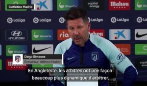 Atlético Madrid - Simeone compare l’arbitrage anglais et espagnol