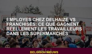 Employés chez Delhaize VS franchisés: ce que gagnent réellement les travailleurs dans les supermarch