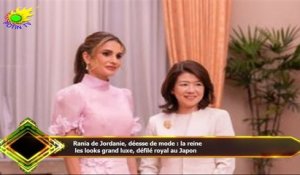 Rania de Jordanie, déesse de mode : la reine  les looks grand luxe, défilé royal au Japon