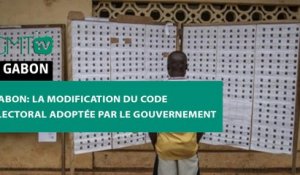 [#Reportage] Gabon: la modification du Code électoral adoptée par le gouvernement