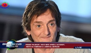 Pierre Palmade : deux mois après l'accident,  photo du comédien à l'hôpital révélée