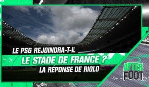 PSG : Selon Riolo, "le Stade de France est l'option numéro 1 des dirigeants"