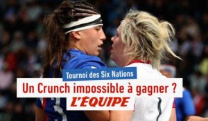 Pourquoi il ne faut pas rater le Crunch de ce week-end ? - Rugby - Six Nations féminin