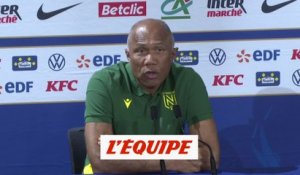 Kombouaré : « On peut tout perdre, mais on peut aussi tout gagner » - Foot - Coupe - Nantes