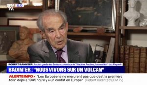 Guerre en Ukraine: "Nous vivons sur un volcan", affirme Robert Badinter