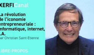 La révolution de l’iconomie entrepreneuriale : informatique, internet, I.A. [Christian Saint-Etienne]