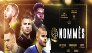 Nommés : le meilleur gardien de Ligue 1 - Foot - Trophées UNFP