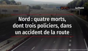 Nord : quatre morts, dont trois policiers, dans un accident de la route