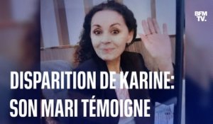 "L'enlèvement, ce n'est pas possible": le mari de Karine Esquivillon témoigne après sa disparition