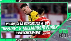 Pourquoi la Bundesliga a "refusé" 2 milliards d'euros d'investissement (After Foot)