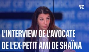 L'interview de l'avocate de l'ex-petit ami de Shaïna