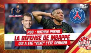 PSG : Rothen prend la défense de Mbappé qui a été "vexé" l'été dernier
