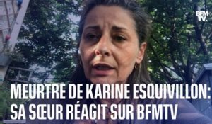 Meurtre de Karine Esquivillon: sa sœur réagit sur BFMTV