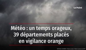 Météo : un temps orageux, 39 départements placés en vigilance orange