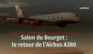 Salon du Bourget : le retour de l’Airbus A380