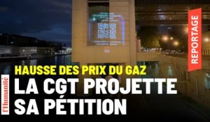 Fin des tarifs réglementés du gaz : la CGT projette sa pétition dans Paris
