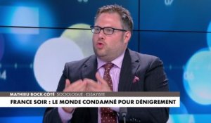 Mathieu Bock-Côté sur la condamnation du Monde face à France Soir : «Ces techniques de disqualification des titres de presse posent problème»