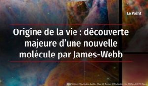 Origine de la vie : découverte majeure d’une nouvelle molécule par James-Webb