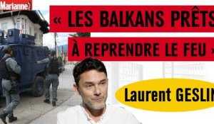 « Les Balkans prêts à reprendre feu ? » Avec Laurent Geslin