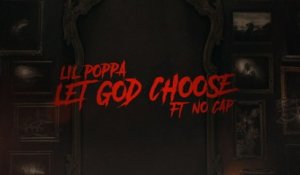 Lil Poppa - Let God Choose (Lyric Video)