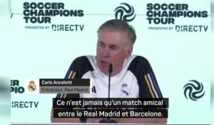 Real Madrid - Ancelotti : " Ce n'est jamais qu’un match amical entre le Real Madrid et Barcelone”