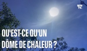 Qu'est-ce qu'un dôme de chaleur, ce phénomène climatique qui fait suffoquer le sud de l'Europe?