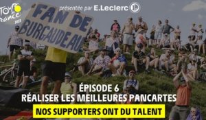 Nos supporters ont du talent présenté par E.Leclerc - Réaliser les meilleures pancartes - #TDF2023