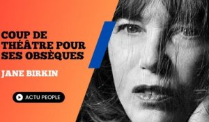 Obsèques de Jane Birkin : Le coup de théâtre inattendu