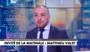 Matthieu Valet : «Ils mettent des gifles à la police et ils leurs disent «je t'aime»»